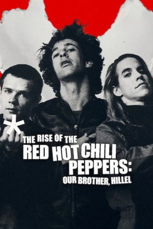 The Rise of the Red Hot Chili Peppers: Our Brother, Hillel 2026 Hindi Dual Audio WEB-DL | Full Movie